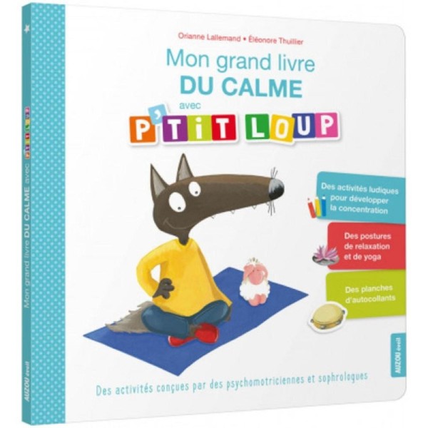 MON GRAND LIVRE DU CALME AVEC P'TIT LOUP